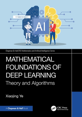 Mathematical Foundations of Deep Learning: Theory and Algorithms-cover