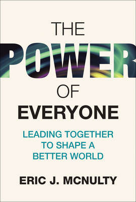 The Power of Everyone: Leading Together to Shape a Better World-cover