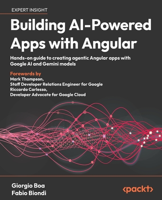 Building AI-Powered Apps with Angular: Hands-on guide to creating agentic Angular apps with Google AI and Gemini models-cover