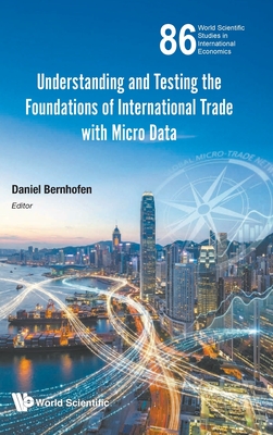 Understanding and Testing the Foundations of International Trade with Micro Data-cover