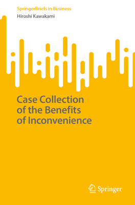 Case Collection of the Benefits of Inconvenience-cover
