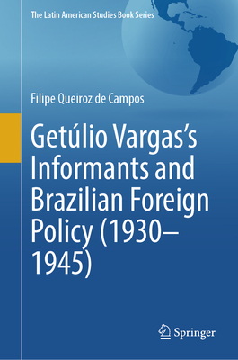 Getúlio Vargas's Informants and Brazilian Foreign Policy (1930-1945)-cover