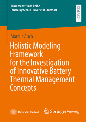 Holistic Modeling Framework for the Investigation of Innovative Battery Thermal Management Concepts-cover