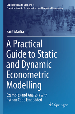 A Practical Guide to Static and Dynamic Econometric Modelling: Examples and Analysis with Python Code Embedded-cover