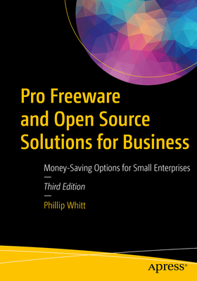 Pro Freeware and Open Source Solutions for Business: Money-Saving Options for Small Enterprises-cover