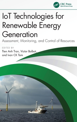 Iot Technologies for Renewable Energy Generation: Assessment, Monitoring, and Control of Resources-cover