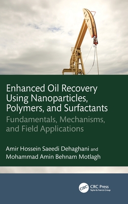 Enhanced Oil Recovery Using Nanoparticles, Polymers, and Surfactants: Fundamentals, Mechanisms, and Field Applications-cover