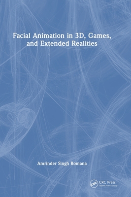 Facial Animation in 3D, Games, and Extended Realities-cover