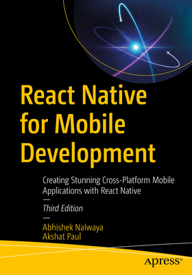 React Native for Mobile Development: Creating Stunning Cross-Platform Mobile Applications with React Native-cover