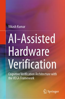Ai-Assisted Hardware Verification: Cognitive Verification Architecture with the Vega Framework-cover