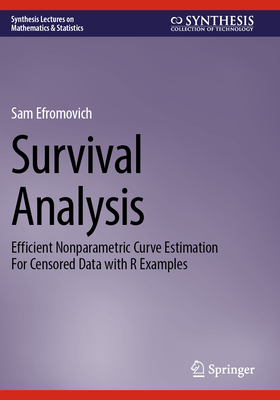Survival Analysis: Efficient Nonparametric Curve Estimation for Censored Data with R Examples-cover