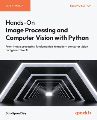 Hands-On Image Processing and Computer Vision with Python: From image processing fundamentals to modern computer vision and generative AI, 2/e (Paperback)-cover