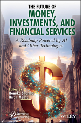 The Future of Money, Investments, and Financial Services: A Roadmap Powered by AI and Other Technologies-cover