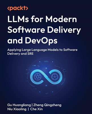 LLMs for Modern Software Delivery and DevOps: Applying Large Language Models to Software Delivery and SRE-cover