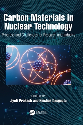 Carbon Materials in Nuclear Technology: Progress and Challenges for Research and Industry-cover