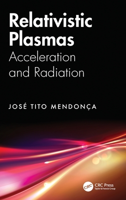 Relativistic Plasmas: Acceleration and Radiation-cover