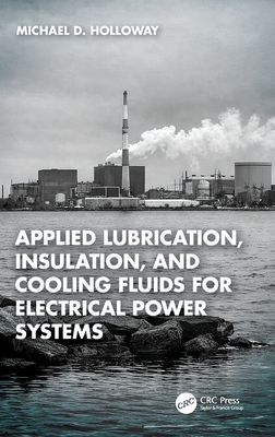 Applied Lubrication, Insulation, and Cooling Fluids for Electrical Power Systems-cover