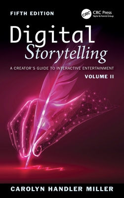 Digital Storytelling: A Creator's Guide to Interactive Entertainment, Volume II-cover