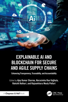 Explainable AI and Blockchain for Secure and Agile Supply Chains: Enhancing Transparency, Traceability, and Accountability-cover