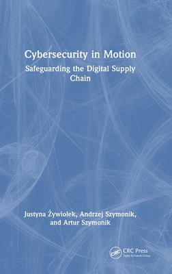 Cybersecurity in Motion: Safeguarding the Digital Supply Chain-cover