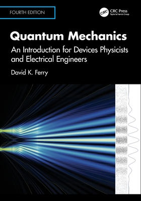 Quantum Mechanics: An Introduction for Devices Physicists and Electrical Engineers-cover
