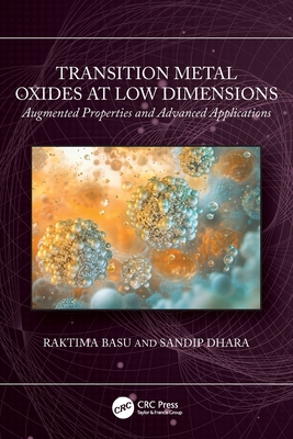 Transition Metal Oxides at Low Dimensions: Augmented Properties and Advanced Applications-cover