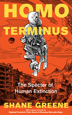 Homo Terminus: The Specter of Human Extinction-cover