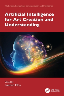 Artificial Intelligence for Art Creation and Understanding-cover