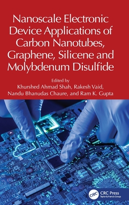 Nanoscale Electronic Device Applications of Carbon Nanotubes, Graphene, Silicene and Molybdenum Disulfide-cover