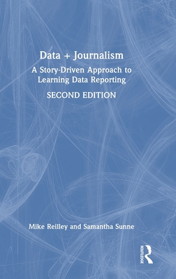 Data + Journalism: A Story-Driven Approach to Learning Data Reporting-cover