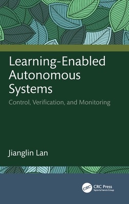 Learning-Enabled Autonomous Systems: Control, Verification, and Monitoring-cover