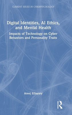 Digital Identities, AI Ethics, and Mental Health: Impacts of Technology on Cyber Behaviors and Personality Traits-cover