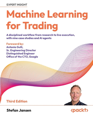 Machine Learning for Trading - Third Edition: A disciplined workflow from research to live execution, with nine case studies and AI agents-cover