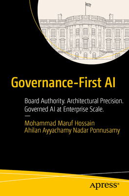 Governance-First AI: Board Authority. Architectural Precision. Governed AI at Enterprise Scale.-cover