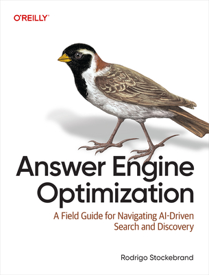 Answer Engine Optimization: A Field Guide for Navigating Ai-Driven Search and Discovery-cover