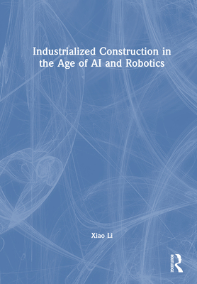 Industrialized Construction in the Age of AI and Robotics-cover