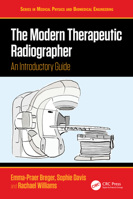 The Modern Therapeutic Radiographer: An Introductory Guide-cover