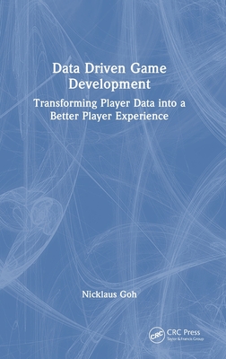 Data Driven Game Development: Transforming Player Data Into a Better Player Experience-cover