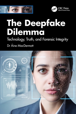 The Deepfake Dilemma: Technology, Truth, and Forensic Integrity-cover