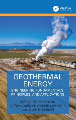 Geothermal Energy: Engineering Fundamentals, Principles, and Applications-cover