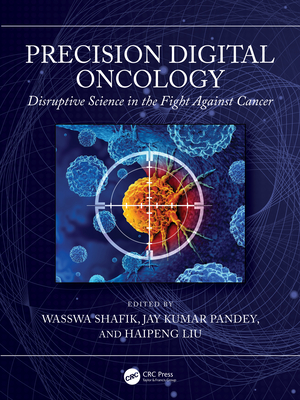Precision Digital Oncology: Disruptive Science in the Fight Against Cancer-cover