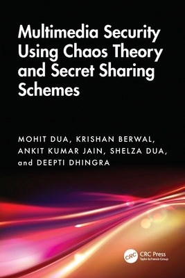 Multimedia Security Using Chaos Theory and Secret Sharing Schemes-cover