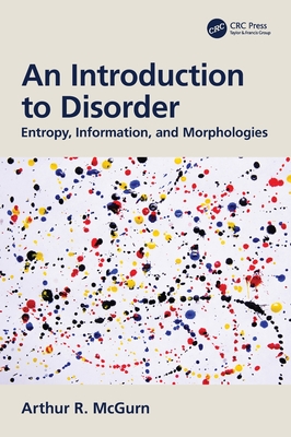 An Introduction to Disorder: Entropy, Information, and Morphologies-cover
