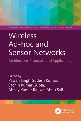 Wireless Ad-Hoc and Sensor Networks: Architecture, Protocols, and Applications-cover