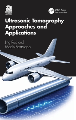 Ultrasonic Tomography Approaches and Applications-cover