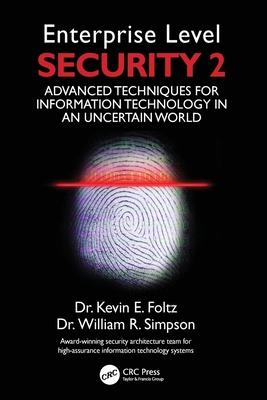 Enterprise Level Security 2: Advanced Techniques for Information Technology in an Uncertain World-cover