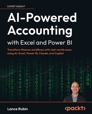 AI-Powered Accounting with Excel and Power BI: Transform finance workflows with real-world cases using AI, Excel, Power BI, Claude, and Copilot-cover