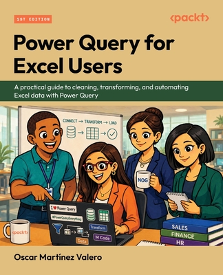 Power Query for Excel Users: A practical guide to cleaning, transforming, and automating Excel data with Power Query-cover