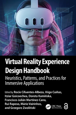 Virtual Reality Experience Design Handbook: Heuristics, Patterns, and Practices for Immersive Applications-cover