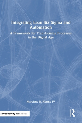 Integrating Lean Six Sigma and Automation: A Framework for Transforming Processes in the Digital Age-cover